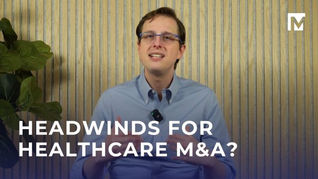 Headwinds for Healthcare M&A?